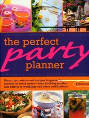 Cover of: Perfect Party Planner Catering Menus Themes Drinks Hiring Equipment And Tablesettings