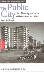 Cover of: The Public City Social Housing And Urban Redevelopment In Turin