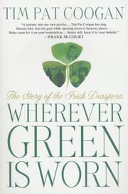 Wherever Green Is Worn by Tim Pat Coogan