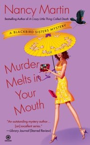 Cover of: Murder Melts In Your Mouth A Blackbird Sisters Mystery by 