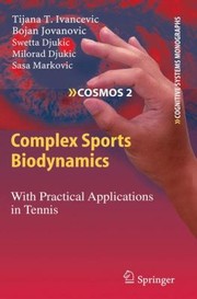 Cover of: Complex Sports Biodynamics With Practical Applications In Tennis