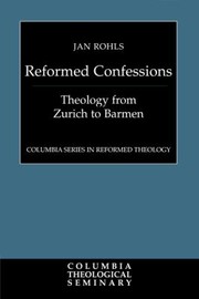 Cover of: Reformed Confessions
            
                Columbia Series in Reformed Theology by 