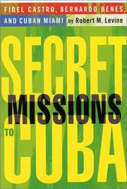 Cover of: Secret Missions to Cuba by Robert M. Levine, Robert M. Levine