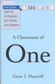 Cover of: A Classroom of One: How Online Learning is Changing our Schools and Colleges