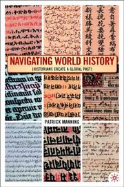 Cover of: Navigating World History: Historians Create a Global Past