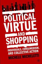 Political virtue and shopping by Michele Micheletti