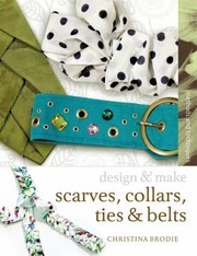 Cover of: Scarves Collars Ties Belts by Christina Brodie