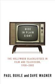 Cover of: Hide in plain sight: the Hollywood blacklistees in film and television, 1950-2002