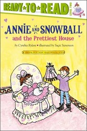 Cover of: Annie And Snowball And The Prettiest House The Second Book Of Their Adventures
