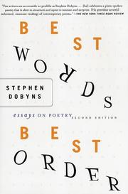 Cover of: Best words, best order: essays on poetry