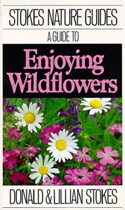 Cover of: Guide To Enjoying Wildflowers by 