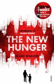 Cover of: New Hunger The Prequel To Warm Bodies by 