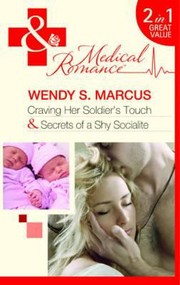 Cover of: Craving Her Soldier's Touch /  Secrets of a  Shy Socialite by 