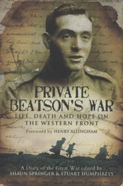 Cover of: Private Beatsons War Life Death And Hope On The Western Front A Diary Of The Great War by 