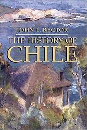 Cover of: The history of Chile | John Lawrence Rector