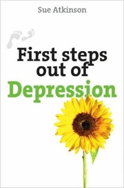 Cover of: First Steps Out Of Depression