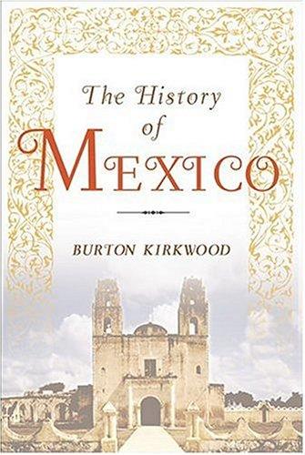 The history of Mexico by Burton Kirkwood