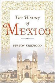 Cover of: The history of Mexico by Burton Kirkwood