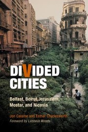 Cover of: Divided Cities Belfast Beirut Jerusalem Mostar And Nicosia