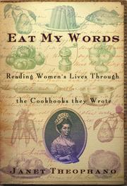Cover of: Eat My Words: Reading Women's Lives Through the Cookbooks They Wrote
