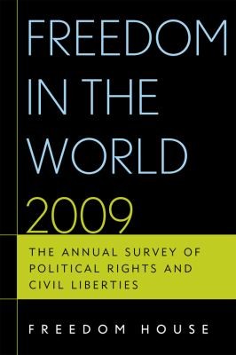 Freedom In The World 2009 The Annual Survey Of Political Rights Civil Liberties