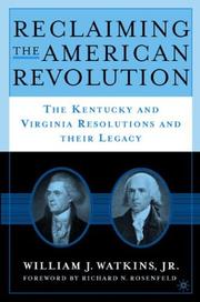 Cover of: Reclaiming the American Revolution: The Kentucky and Virginia Resolutions and Their Legacy