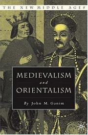 Cover of: Medievalism and Orientalism: three essays on literature, architecture, and cultural identity