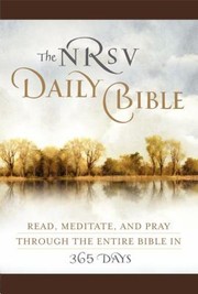 Cover of: The Nrsv Daily Bible Read Meditate And Pray Through The Entire Bible In 365 Days
