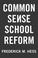 Cover of: Common Sense School Reform