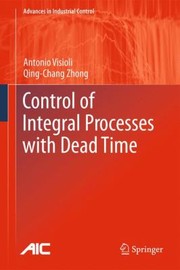 Cover of: Control Of Integral Processes With Dead Time