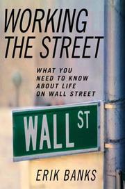Cover of: Working the Street: What You Need to Know About Life on Wall Street
