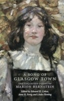 Cover of: A Song Of Glasgow Town The Collected Poems Of Marion Bernstein