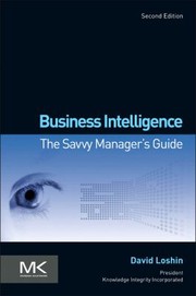 Cover of: Business Intelligence The Savvy Managers Guide