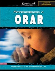 Cover of: Aprendiendo a Orar Guia del Participante
            
                Sembrados En Buena Tierra