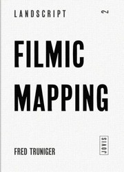 Cover of: Filmic Mapping Film And The Visual Culture Of Landscape Architecture