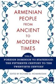 Cover of: The Armenian People From Ancient to Modern Times: Vol. II: Foreign Dominion to Statehood by Richard G. Hovannisian