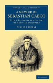 Cover of: A Memoir of Sebastian Cabot
            
                Cambridge Library Collection  Maritime Exploration