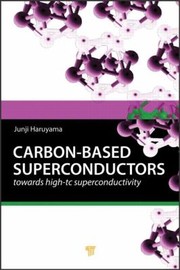 Cover of: Carbonbased Superconductors Towards Hightc Superconductivity by Junji Haruyama