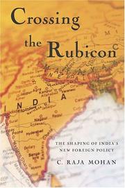 Cover of: Crossing the Rubicon: the shaping of India's new foreign policy