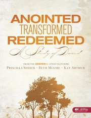 Cover of: Anointed Transformed Redeemed A Study Of David