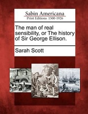 Cover of: The Man of Real Sensibility or the History of Sir George Ellison by 