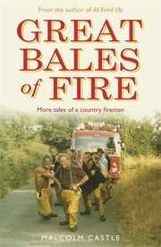 Cover of: Great Bales Of Fire More Tales Of A Country Fireman