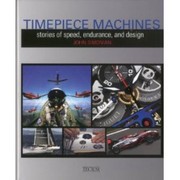Cover of: Timepiece Machines Stories Of Speed Endurance And Design