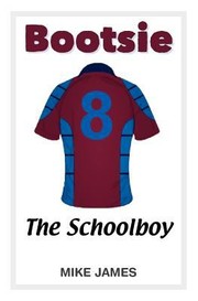 Cover of: Bootsie The Schoolboy