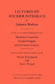 Lectures On Fourier Integrals by Morris Tenenbaum