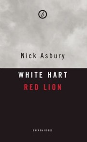White Hart Red Lion by Nick Asbury