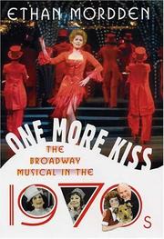 Cover of: One More Kiss: The Broadway Musical in the 1970s