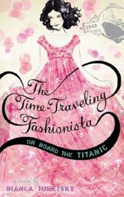 The Timetraveling Fashionista A Novel by Bianca Turetsky