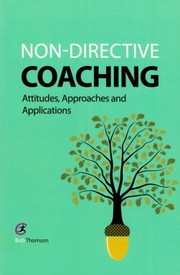 Cover of: Nondirective Coaching Attitude Approaches And Applications