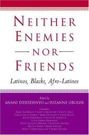 Cover of: Neither Enemies nor Friends by Anani Dzidzienyo, Suzanne Oboler